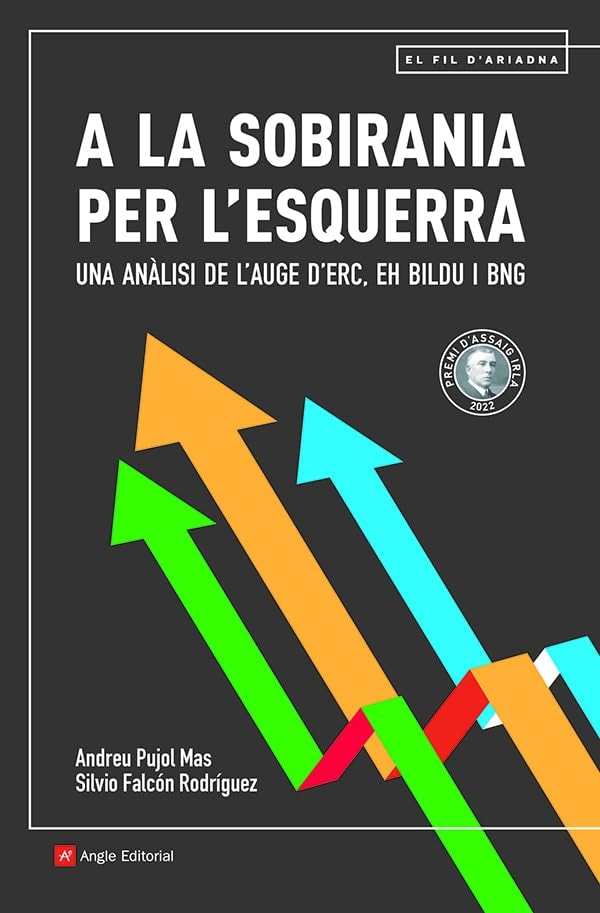 A la sobirania per l'esquerra: Una anàlisi de l'auge d'ERC, EH Bildu i BNG: 130 (El fil d'Ariadna)