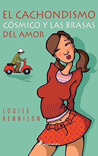 El cachondismo cósmico y las brasas del amor: 5 (Georgia Nicolson)