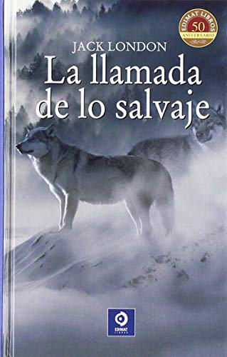 LA LLAMADA DE LO SALVAJE (CLÁSICOS SELECCIÓN)