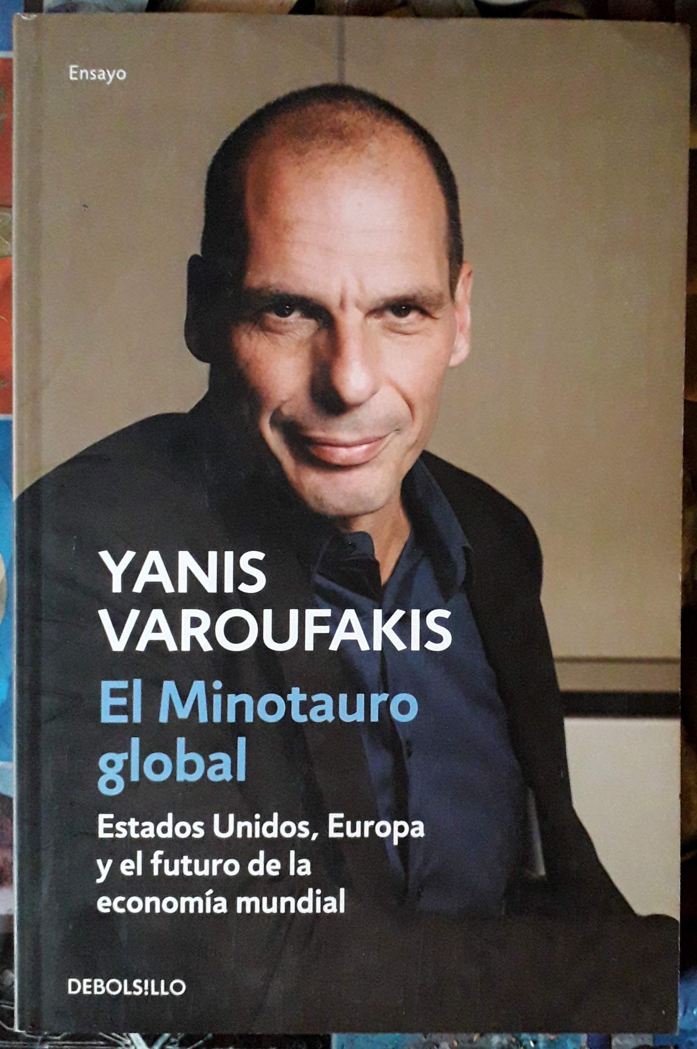 El minotauro global: Estados Unidos, Europa y el futuro de la economía mundial (Ensayo | Economía)