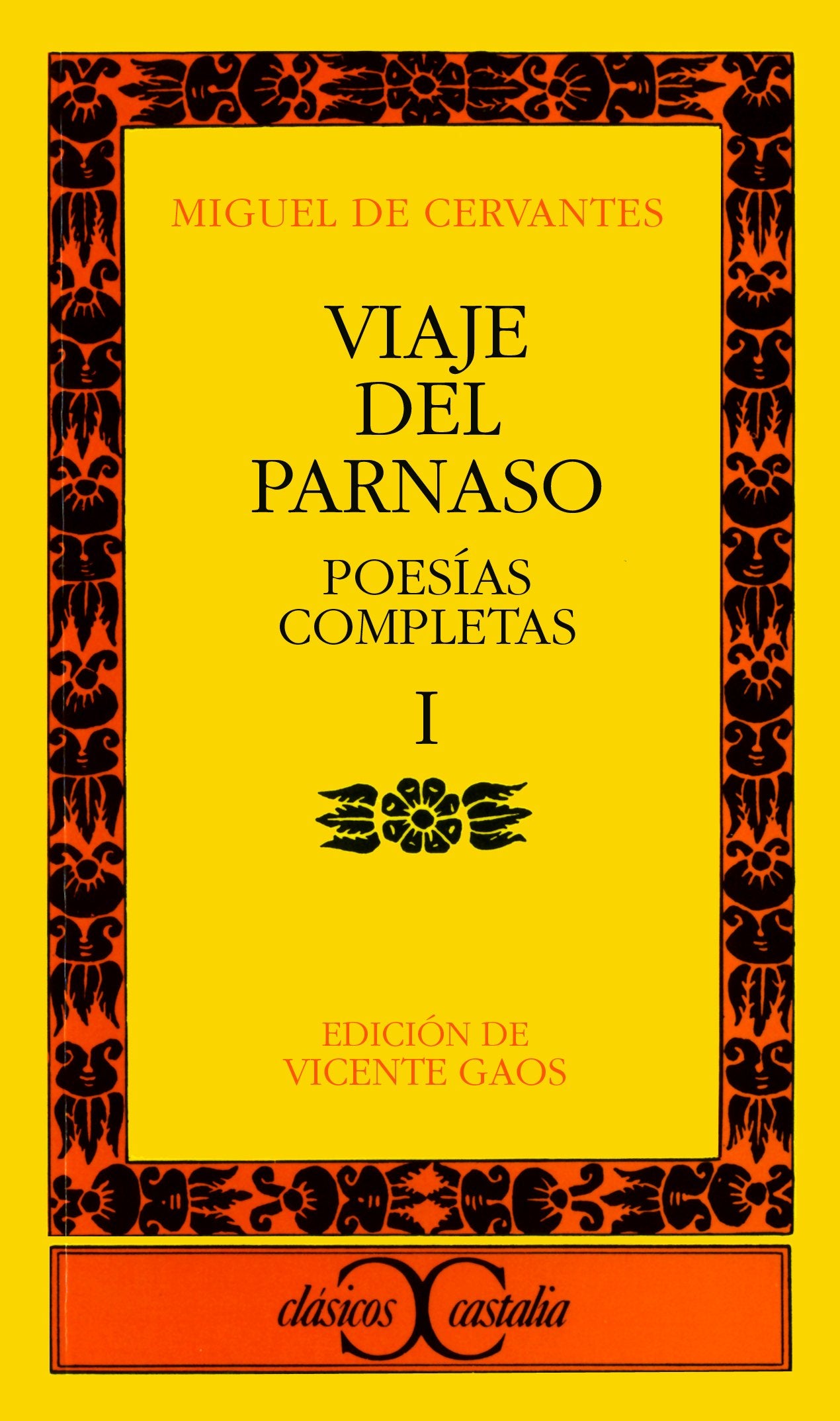 Viaje del Parnaso. Poesías completas, I .: 57 (CLASICOS CASTALIA. C/C.)