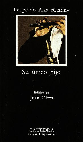 Su único hijo: 314 (Letras Hispánicas)