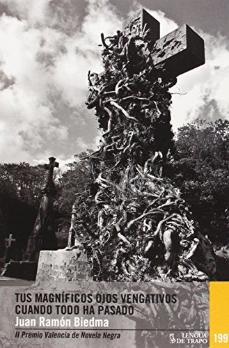 Tus magníficos ojos vengativos cuando todo ha pasado (Nueva Biblioteca)
