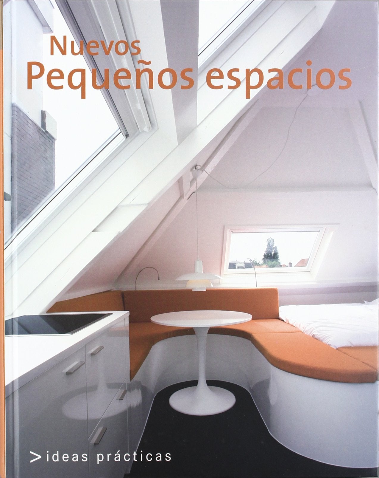 Pequeños espacios : ideas prácticas