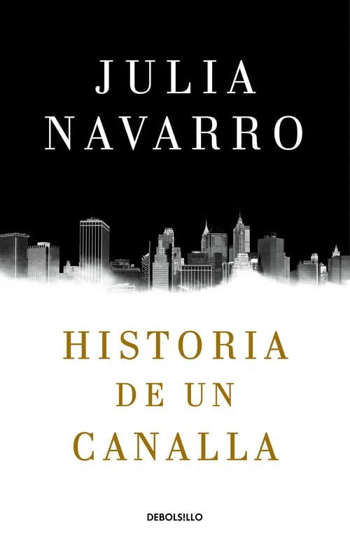 Historia de un canalla (Julia Navarro)