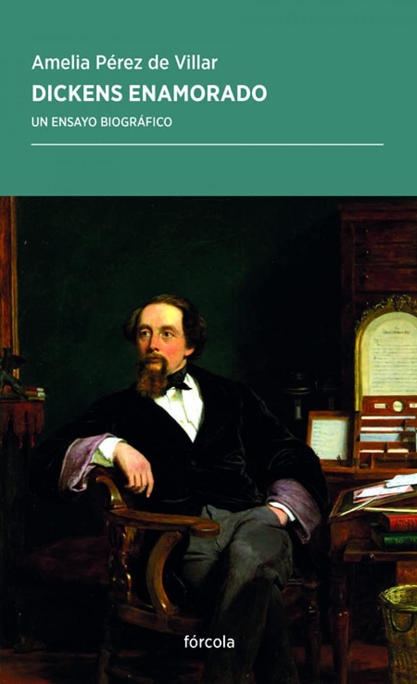 Dickens enamorado: Un estudio biográfico: 46 (Periplos)