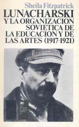 Lunacharski y la organización soviética de la educación y de las artes. (1917-1921) (Historia)