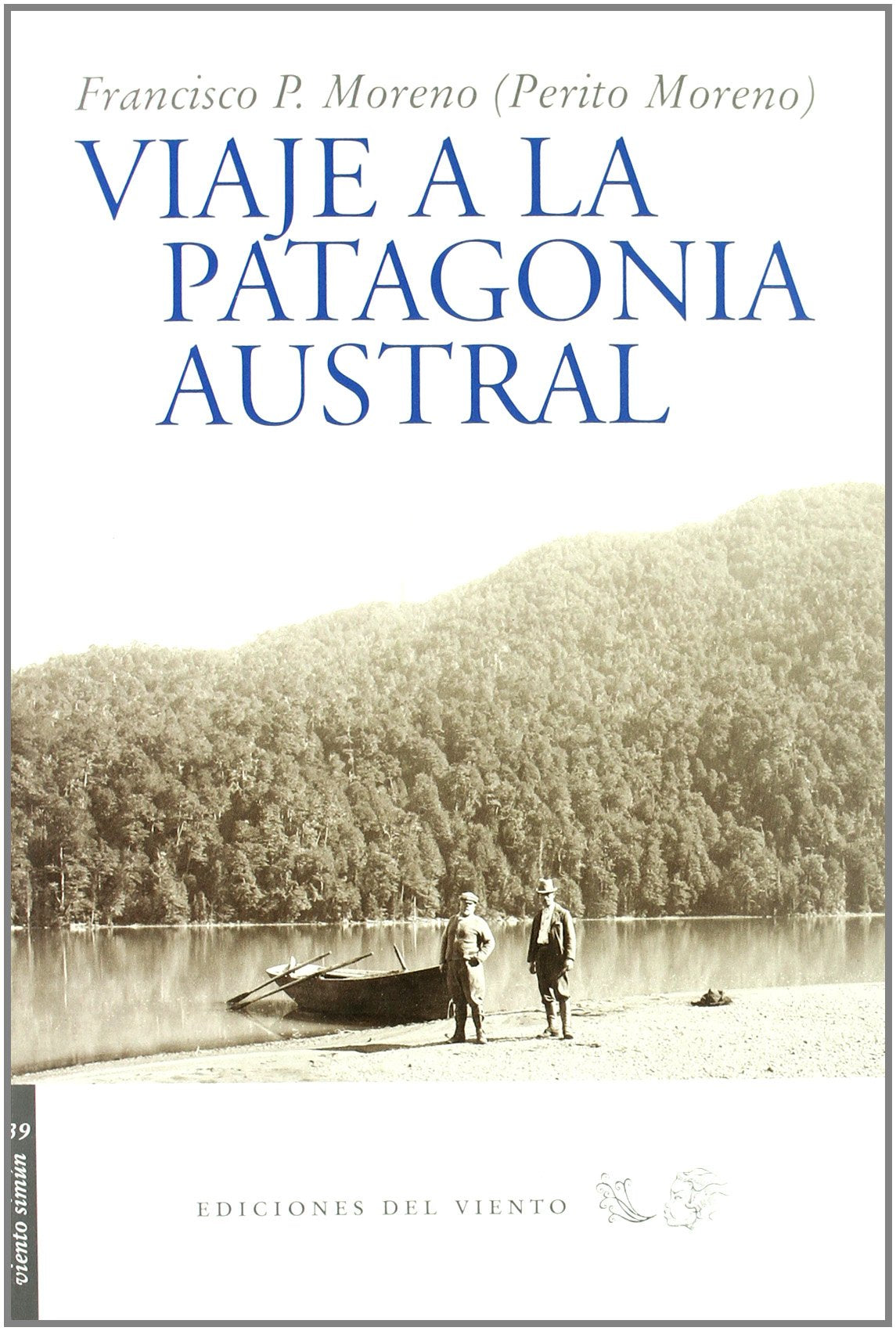 Viaje A La Patagonia Austral (Viento Simún)