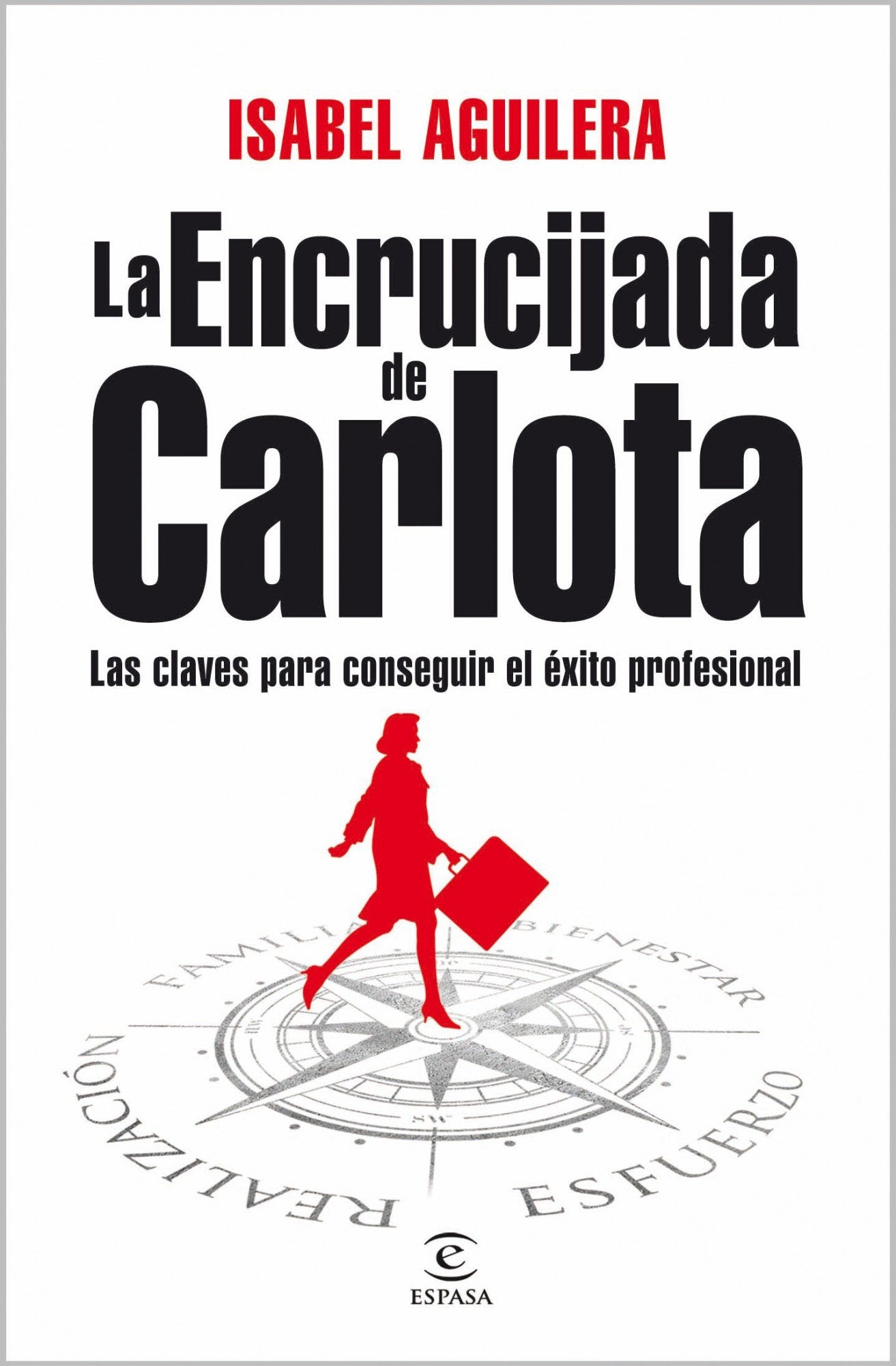 La encrucijada de Carlota (Espasa Hoy)