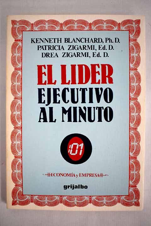 El Lider Ejecutivo Al Minuto/ Leadership and the One Minute Manager