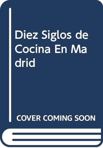 Diez siglos de cocina en Madrid
