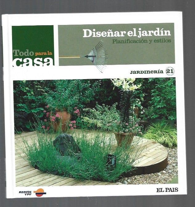TODO PARA LA CASA. DISEÑAR EL JARDÍN. PLANIFICACIÓN Y ESTILOS