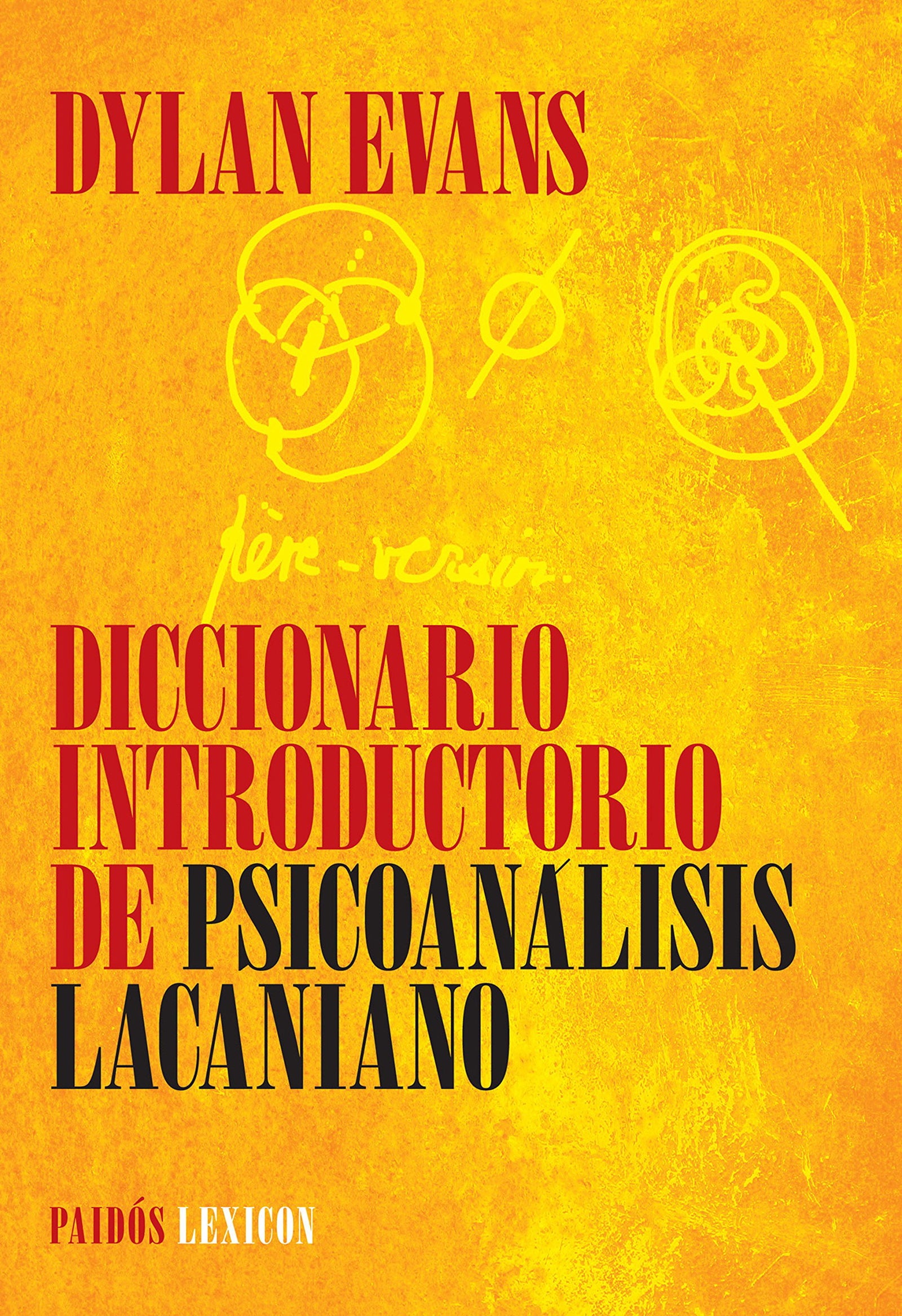 Diccionario introductorio de psicoanálisis lacaniano: 1 (Lexicon)