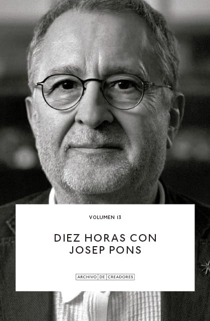 Diez horas con Josep Pons: 13 (Archivo de Creadores)