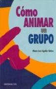 Cómo animar un grupo: Técnicas grupales (Escuela de animación)