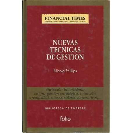 Nuevas tecnicas de gestion (biblioteca de empresa financial times; t.4