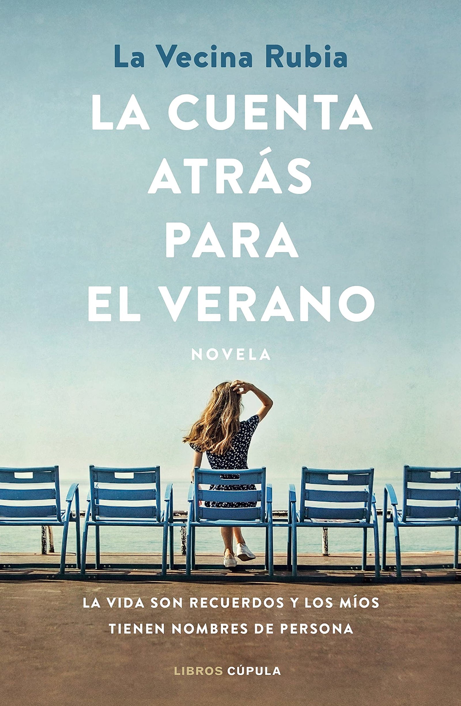 La cuenta atrás para el verano: La vida son recuerdos y los míos tienen nombres de persona (Novela) - Edición en Español