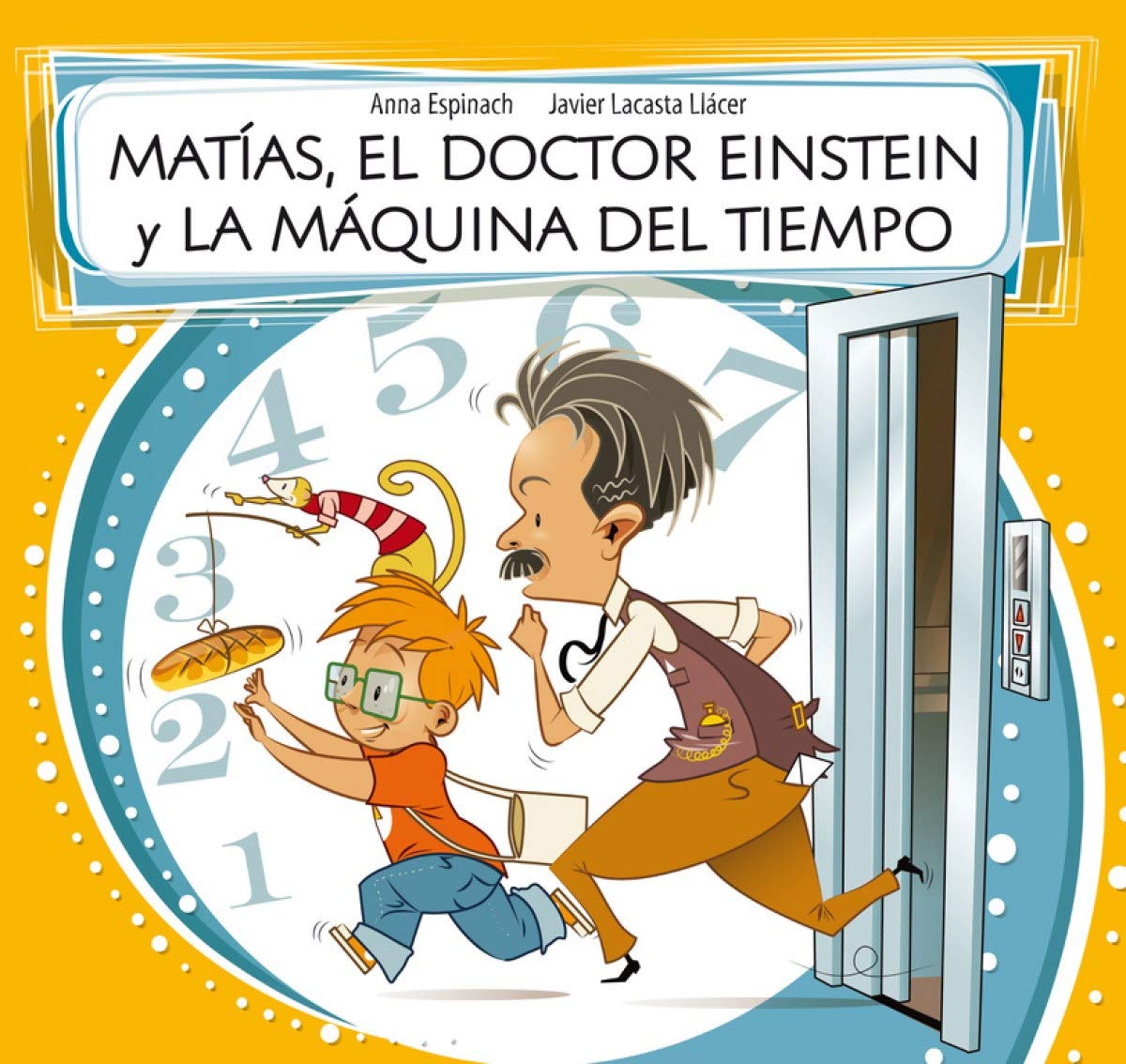 Matías, el doctor Einstein y la máquina del tiempo (Descubre el mundo y la Historia)