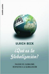 ¿Qué es la globalización?: Falacias del globalismo, respuestas a la globalización: 1 (Bolsillo Paidós)