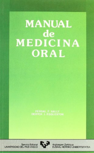 Manual de medicina oral (Manuales Universitarios - Unibertsitateko Eskuliburuak)