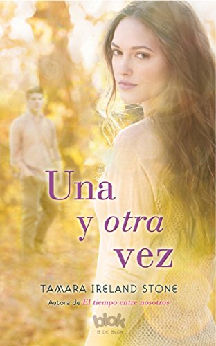 Una y otra vez (El tiempo entre nosotros 2)