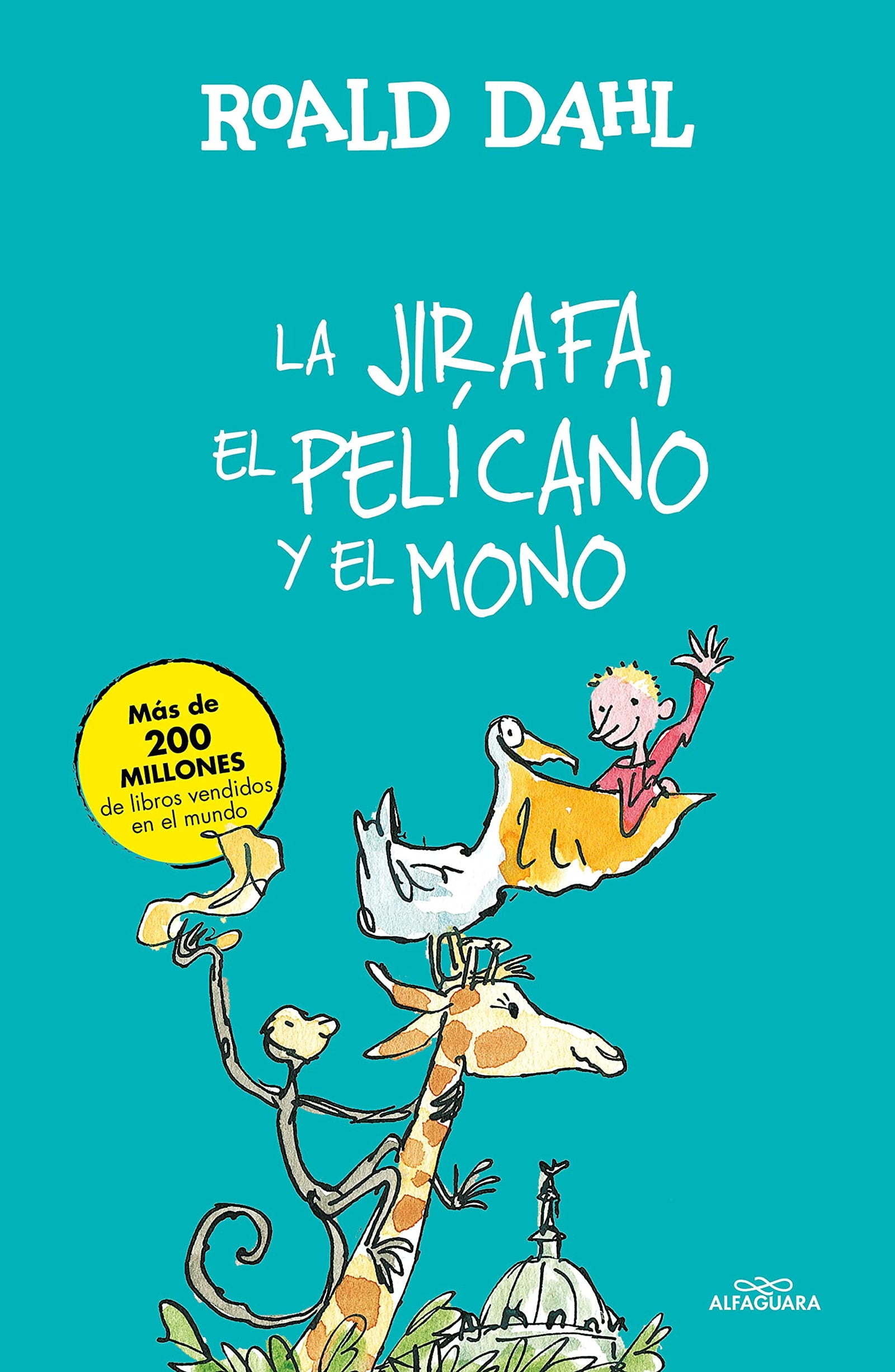 La Jirafa, el Pelícano y el Mono (Colección Alfaguara Clásicos)