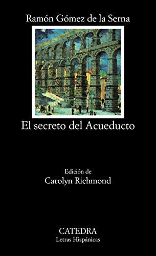 El secreto del Acueducto: 246 (Letras Hispánicas)