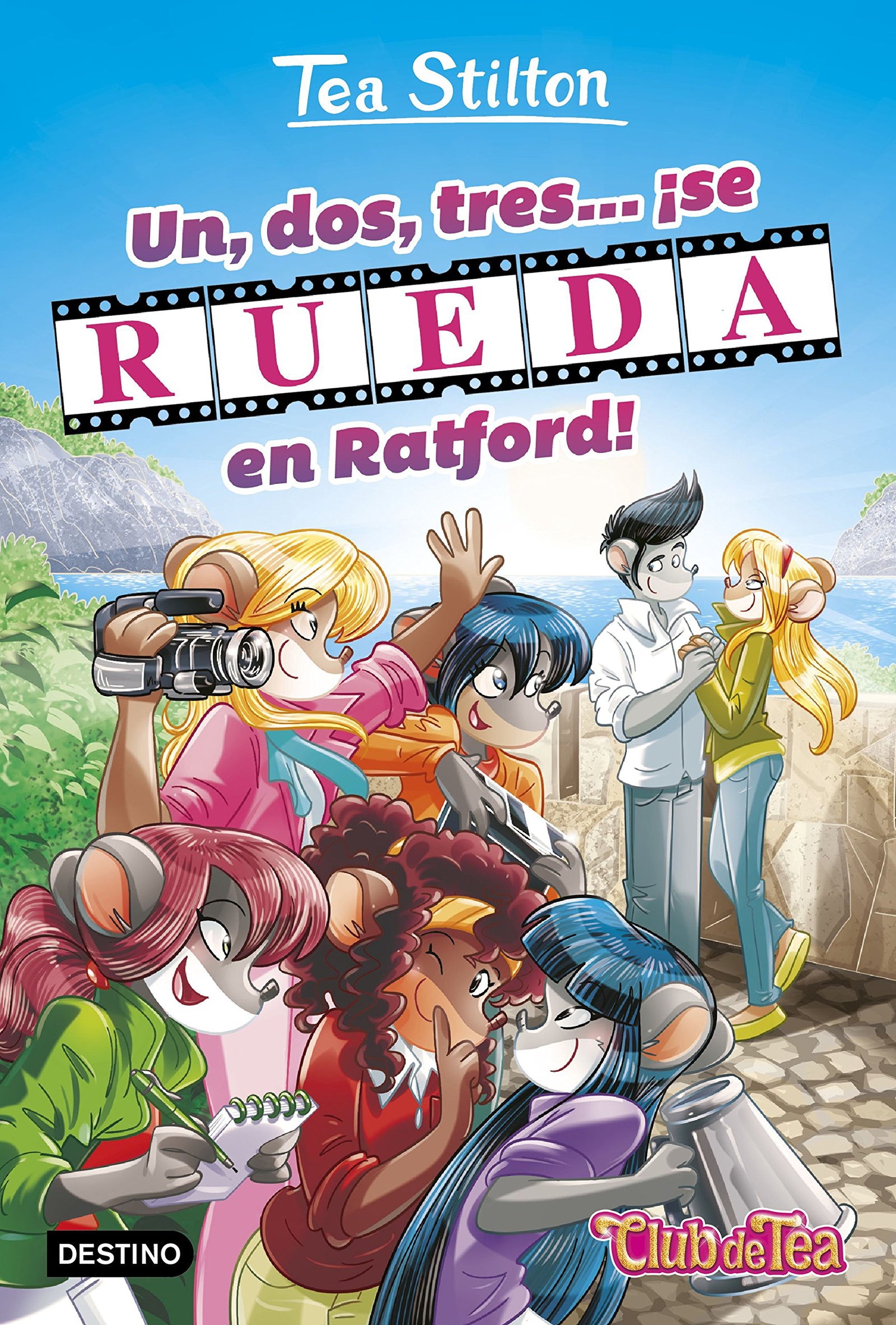 Un, dos, tres...¡se rueda en Ratford!: Vida en Ratford 11 (Tea Stilton)