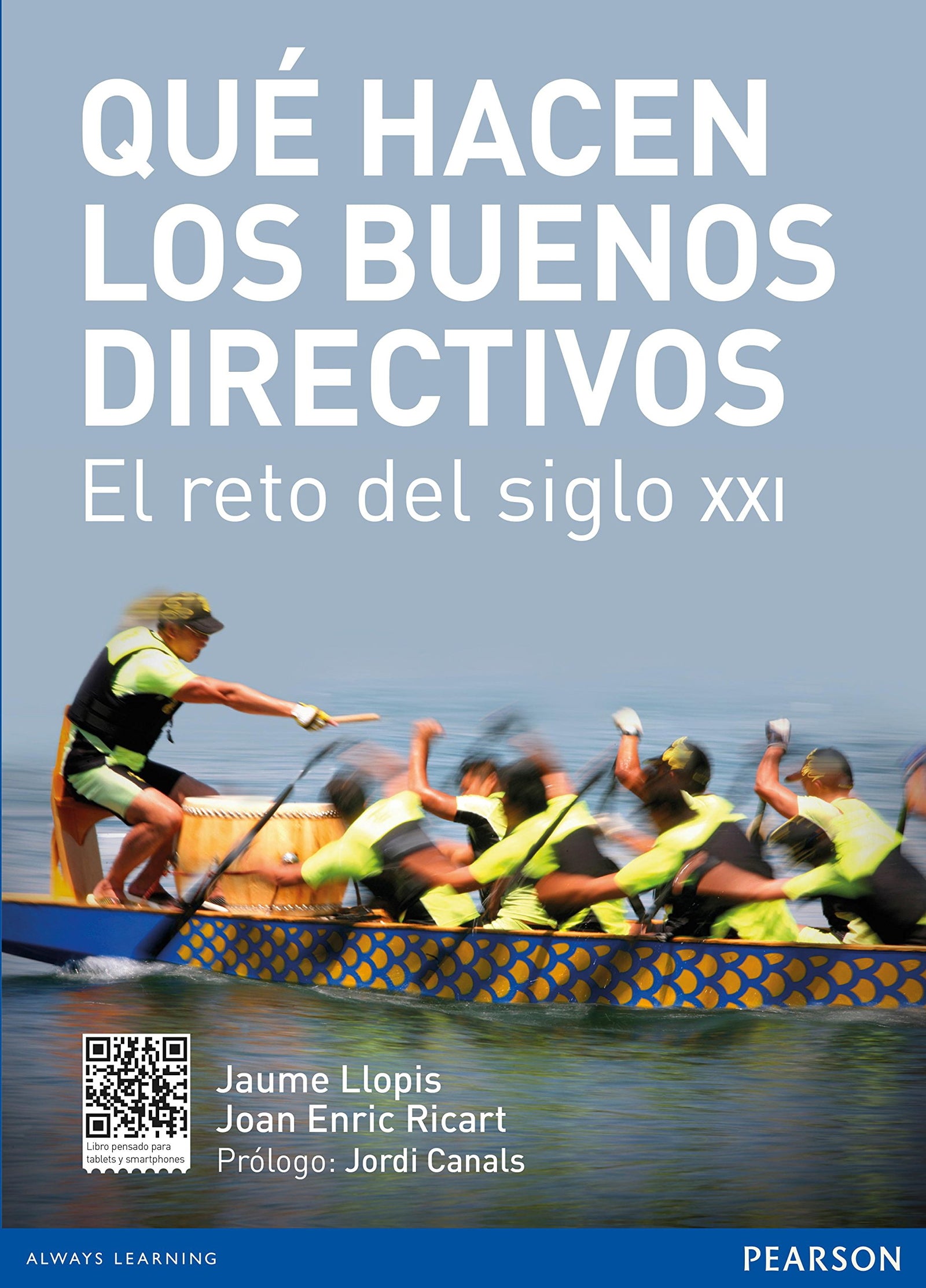 QUÉ HACEN LOS BUENOS DIRECTIVOS: El reto del siglo XXI