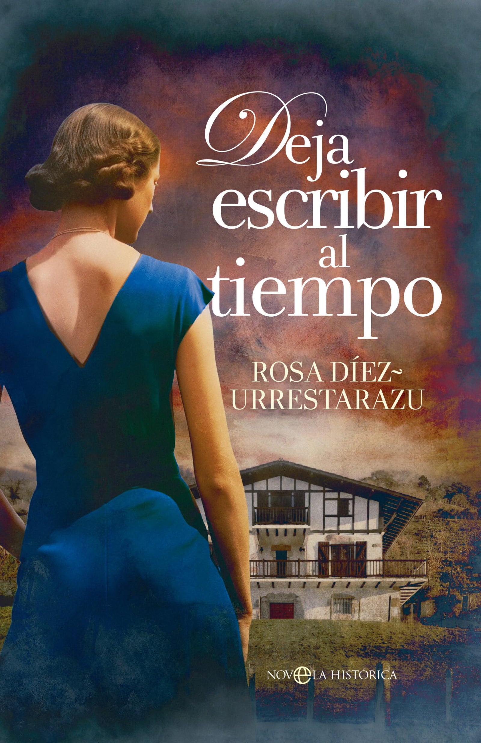 Deja escribir al tiempo (NOVELA HISTORICA)