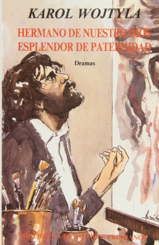 Hermano de nuestro Dios ; Esplendor de paternidad (FUERA DE COLECCIÓN)