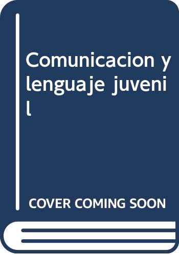 COMUNICACION Y LENGUAJE JUVENI (SIN COLECCION)