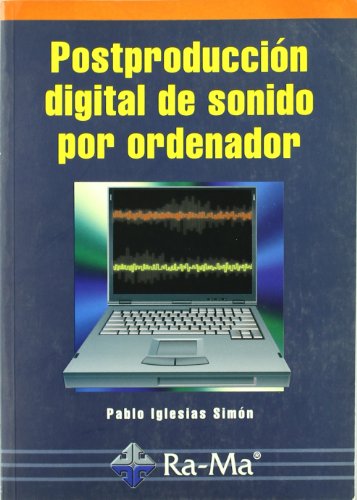 POSTPRODUCCION DIGITAL DE SONIDO ORDENADOR (INFORMATICA GENERAL)