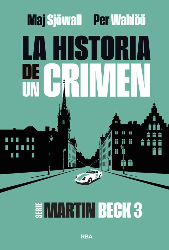La historia de un crimen 3: Serie Martin Beck 3 (Serie Negra)