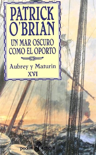 Un mar oscuro como el oporto (XVI) (bolsillo)
