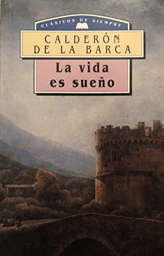 La vida es sueño. clasicos siempre