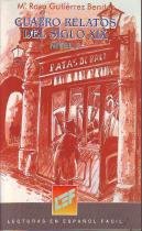Cuatro Relatos Del Siglo Xix (Lecturas En Espanol Facil - Level 2)
