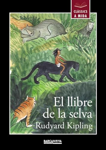 El llibre de la selva (Llibres infantils i juvenils - Clàssics a mida)