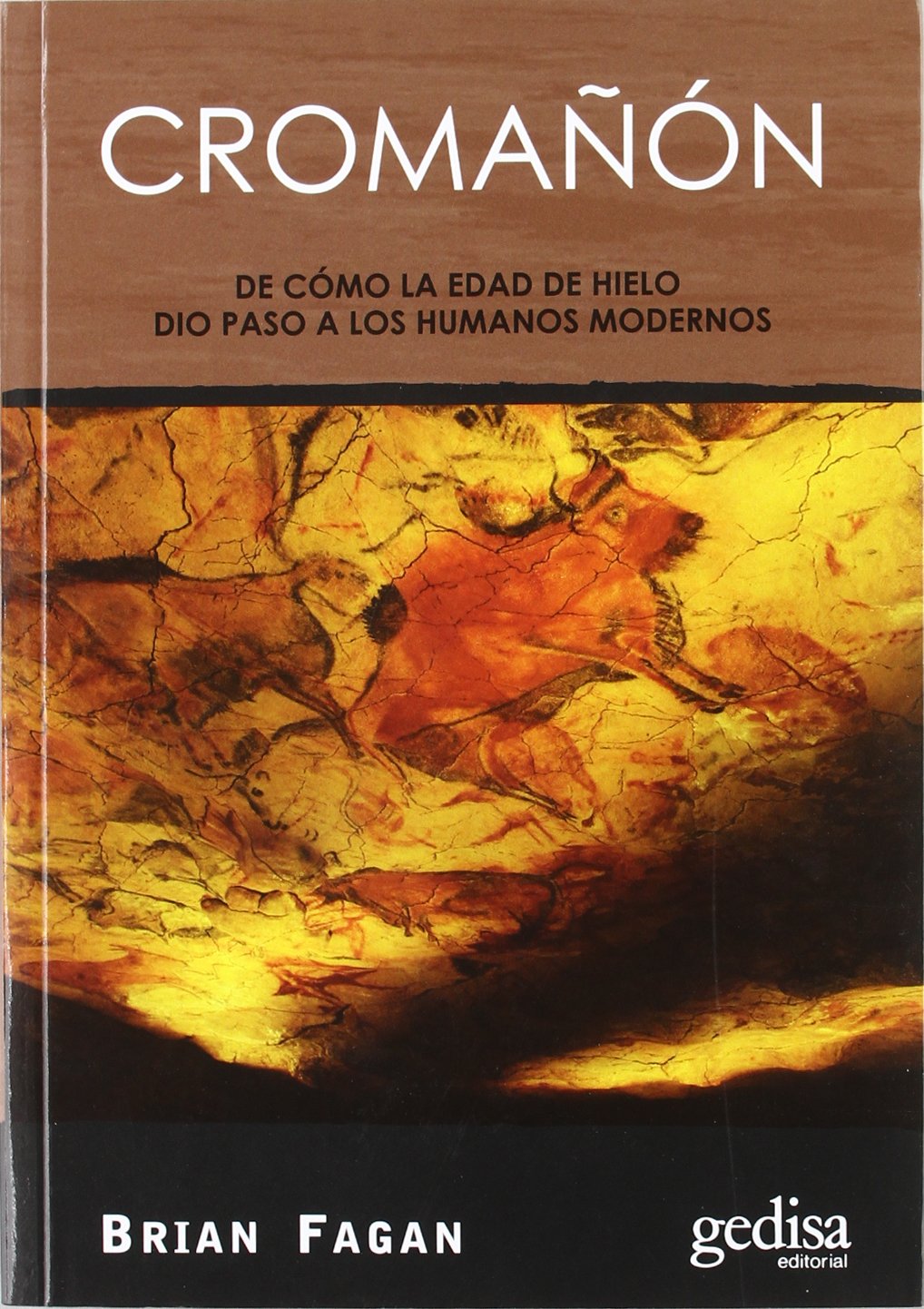 Cromañón: De como la Edad de Hielo dio paso a los humanos modernos (Extensión Científica)