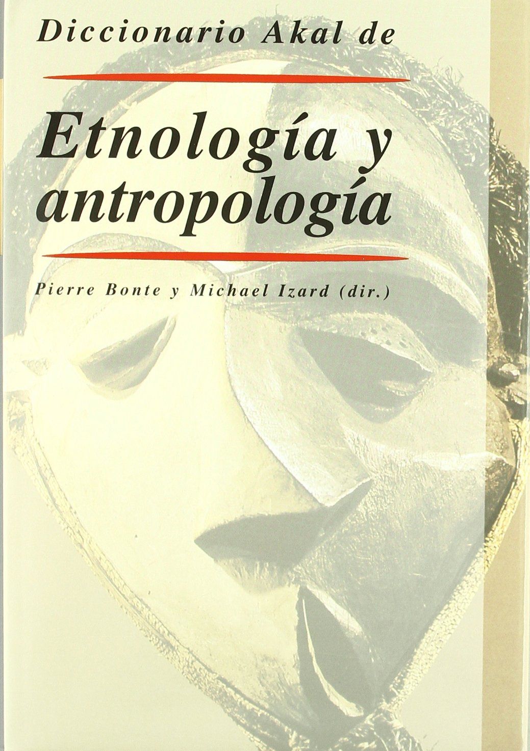 Diccionario Akal de Etnología y Antropología: 13 (Diccionarios)