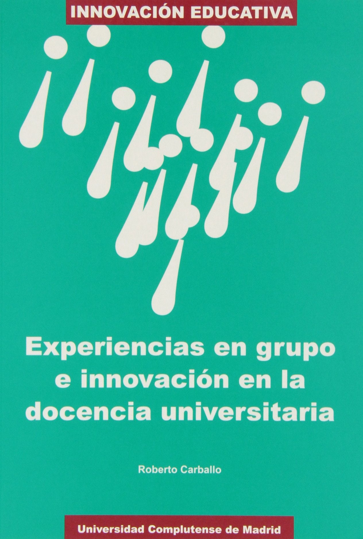EXPERIENCIAS EN GRUPO E INNOV.DOC.UNIVER (SIN COLECCION)