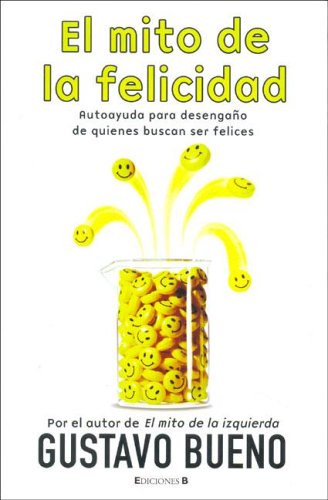 MITO DE LA FELICIDAD, EL