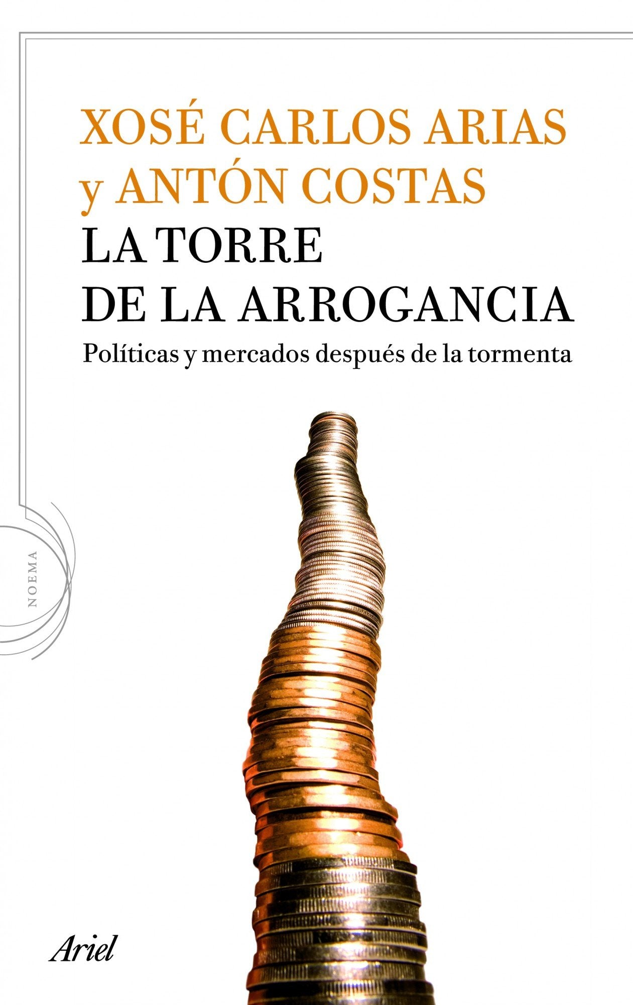 La torre de la arrogancia: Políticas y mercados después de la tormenta (Noema)