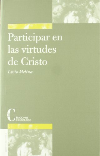 participar en Las virtudes de Cristo (TEOLOGIA SISTEMATICA)