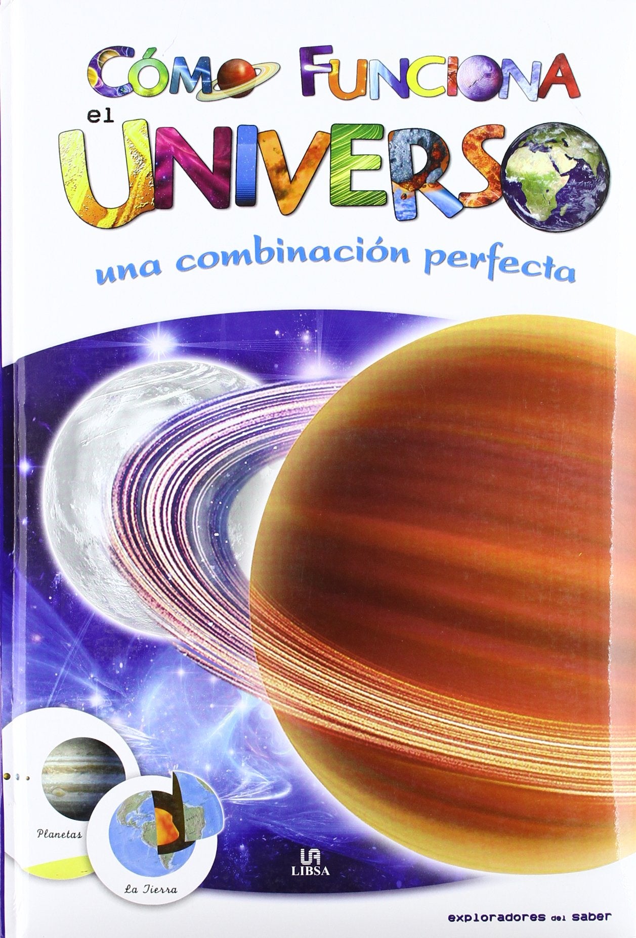 Cómo Funciona el Universo: Una Combinación Perfecta (Exploradores del Saber)
