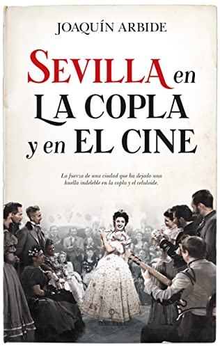 Sevilla en la copla y el cine (Andalucía)
