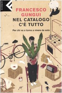 Nel catalogo c'è tutto. Per chi va o torna a vivere da solo (Super universale economica)