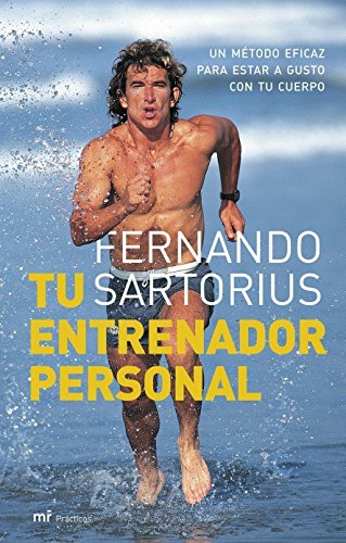Tu entrenador personal: Un método eficaz para estar a gusto con tu cuerpo: 1 (MR Prácticos)
