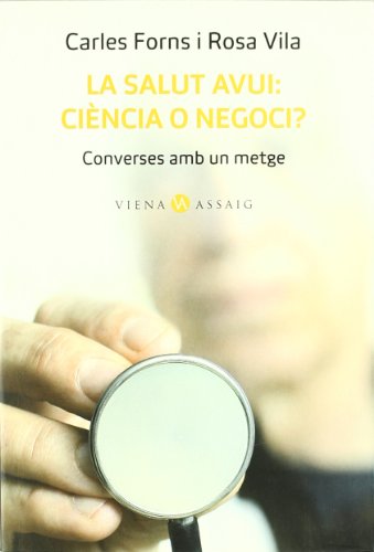 La salut avui: ciència o negoci?
