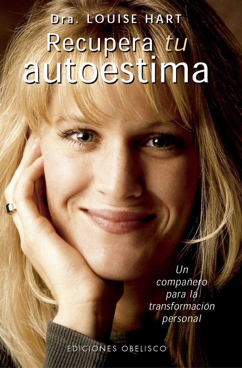 Recupera tu autoestima: Un compañero para la trasnformación personal (NUEVA CONSCIENCIA)